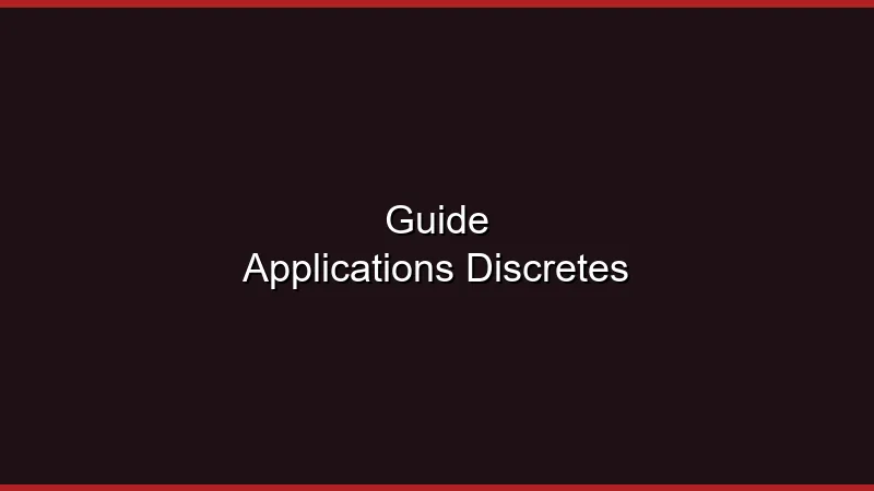 Guide des applications discrètes