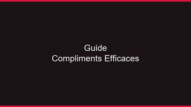 Guide des compliments efficaces