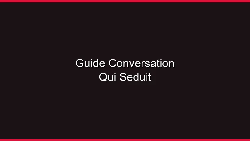 Guide de la conversation qui séduit