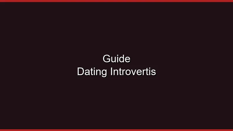 Guide dating pour les introvertis