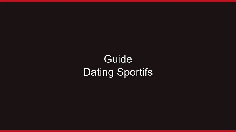 Guide dating pour les sportifs