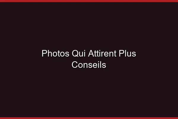 L'impact visuel de votre profil