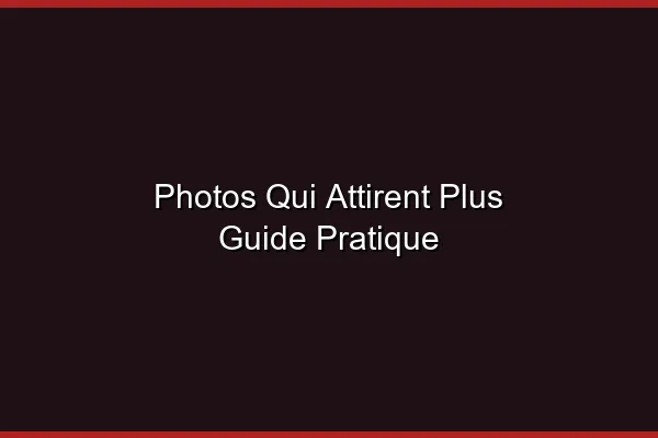 Construire un album photo attractif